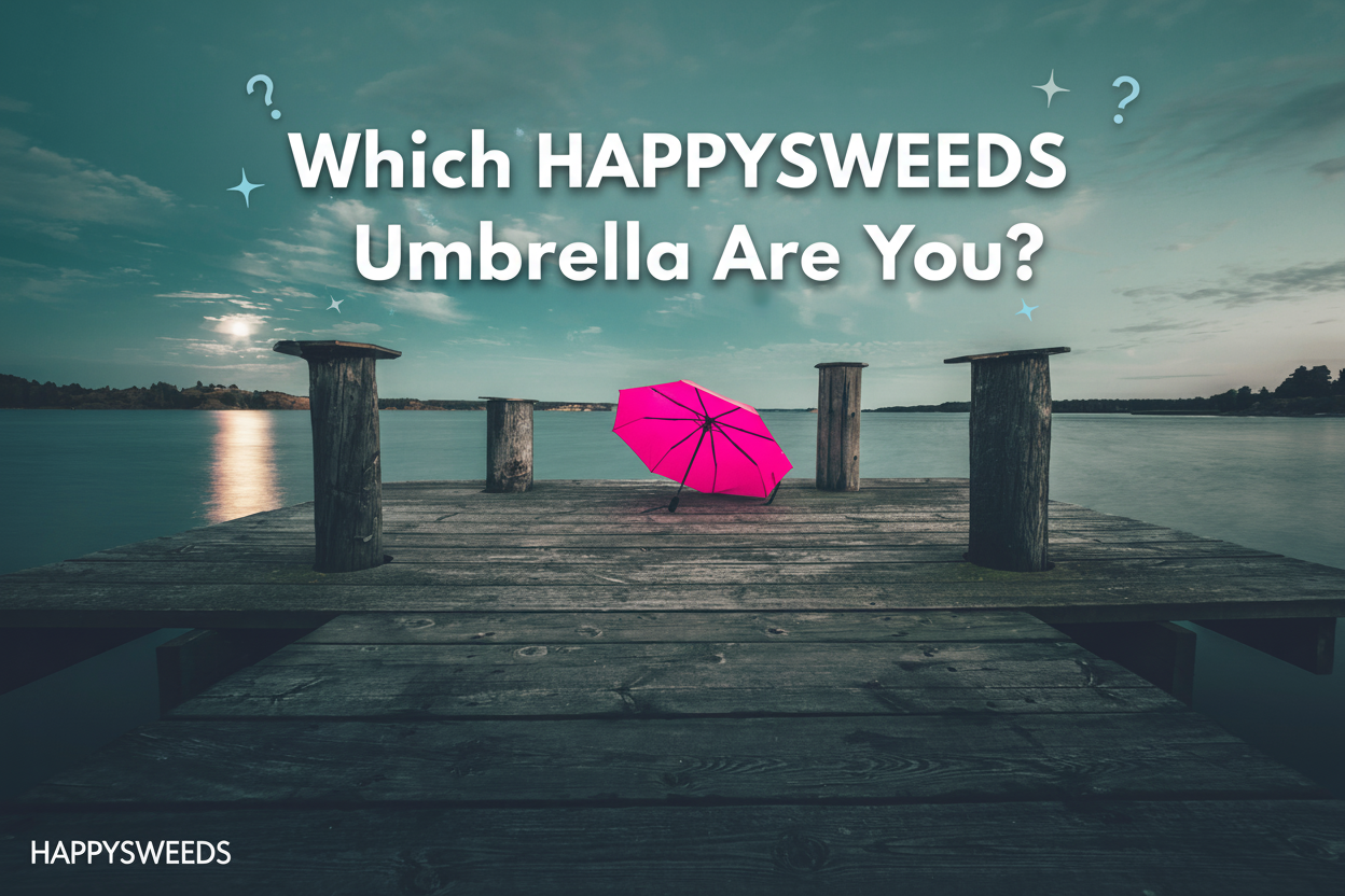 Which HAPPYSWEEDS Umbrella Are You? ☔️✨ QUIZ